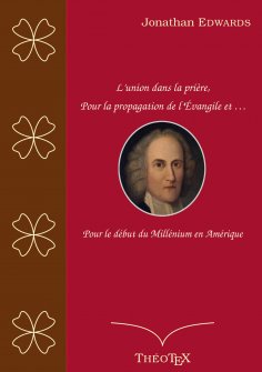 ebook: L'union dans la prière, pour la propagation de l'Évangile, et pour le début du millénium en Amérique