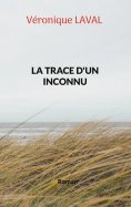 eBook: La trace d'un inconnu
