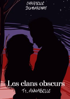 ebook: Annabelle : Les clans obscurs, tome 1