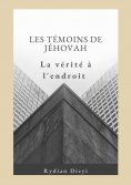 eBook: Les Témoins de Jéhovah : la vérité à l'endroit