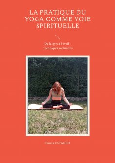 ebook: La pratique du yoga comme voie spirituelle
