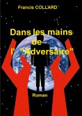 eBook: Dans les mains de l' "Adversaire"
