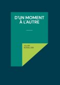 eBook: D'un Moment à l'Autre