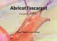 eBook: Abricot l'escargot