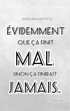 eBook: Evidemment que ça finit mal sinon ça finirait jamais