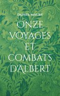 eBook: Onze voyages et combats d'Albert