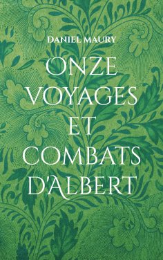 eBook: Onze voyages et combats d'Albert