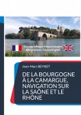 eBook: De la Bourgogne à la Camargue, navigation sur la Saône et le Rhône