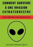 eBook: Comment survivre à une invasion extraterrestre