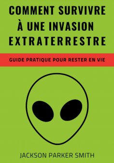 eBook: Comment survivre à une invasion extraterrestre