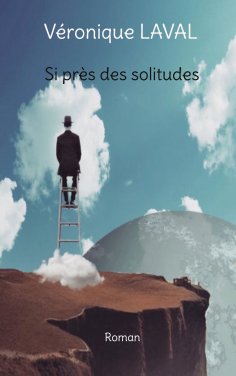 eBook: Si près des solitudes