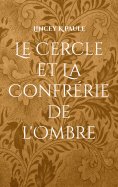 eBook: Le Cercle et La Confrérie de l'Ombre