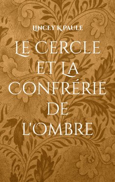 eBook: Le Cercle et La Confrérie de l'Ombre