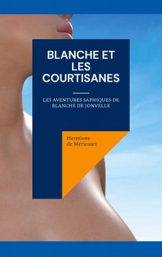 ebook: Blanche et les courtisanes