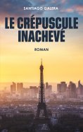 eBook: Le crépuscule Inachevé