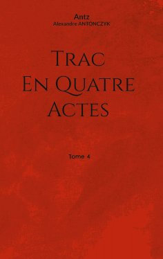 eBook: Trac en quatre actes