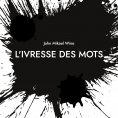 eBook: L'Ivresse des mots
