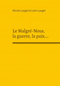 eBook: Le Malgré-Nous, la guerre, la paix...