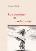eBook: Sans roulettes et en danseuse