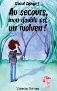 eBook: Au secours, mon double est un molven!