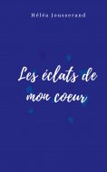 eBook: Les éclats de mon coeur