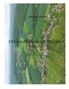 eBook: 140 ans d'histoires de Brosses 89660