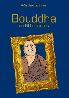 eBook: Bouddha en 60 minutes