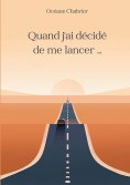 eBook: Quand j'ai décidé de me lancer ...