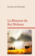 eBook: La Blessure du Roi Pêcheur