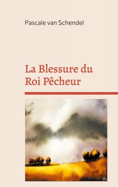 eBook: La Blessure du Roi Pêcheur