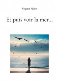 eBook: Et puis voir la mer...