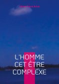 eBook: L'homme cet être complexe