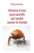 eBook: Histoire d'une puce pucelle qui voulut sauver le monde