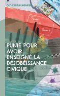 eBook: Punie pour avoir enseigné la désobéissance civique