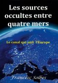 eBook: Les sources occultes entre quatre mers