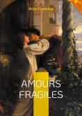 eBook: Amours fragiles