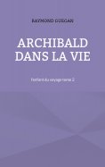 ebook: Archibald dans la vie
