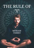 eBook: The Rule of "I"