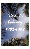ebook: Lettres du Dahomey