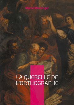 eBook: La querelle de l'Orthographe