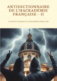 eBook: Antidictionnaire de l'Hackadémie française - Tome II