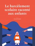 eBook: Le harcèlement scolaire raconté aux enfants