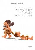 ebook: ON A TOUJOURS FAIT COMME ÇA !