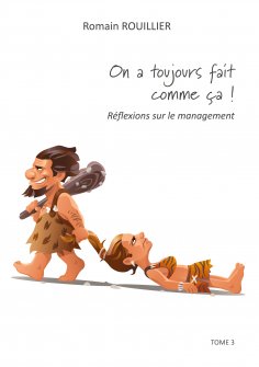 ebook: ON A TOUJOURS FAIT COMME ÇA !