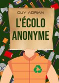 ebook: L'écolo anonyme