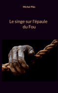 ebook: Le singe sur l'épaule du Fou