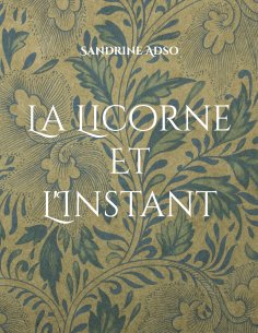 eBook: La Licorne Et L'Instant