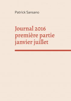 eBook: Journal 2016 première partie janvier juillet