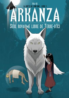 eBook: Arkanza, seul royaume libre de Terre d'Ici
