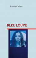 ebook: Bleu Louve